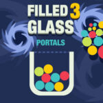 FILLED GLASS 3: Portals. Remplir la coupe