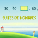 Compléter des Suites de Nombres