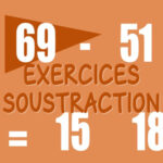 Exercices de Soustraction