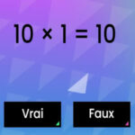 Table de 10: Vrai ou Faux