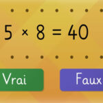 TABLE de 5: Vrai ou Faux