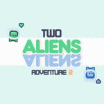 Two Aliens 2